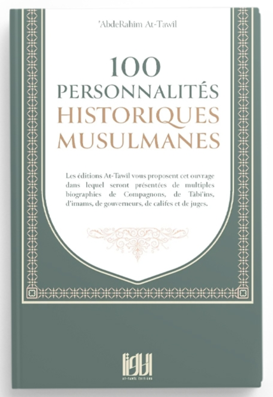 100 personnalités historiques musulmanes de AbdeRahim At-Tawîl - Editions At-Tawil