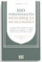 100 personnalités historiques musulmanes de AbdeRahim At-Tawîl - Editions At-Tawil