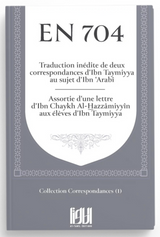 En 704: Correspondance d'Ibn Taymiyya au sujet d'ibn 'Arabî - Editions At-Tawil