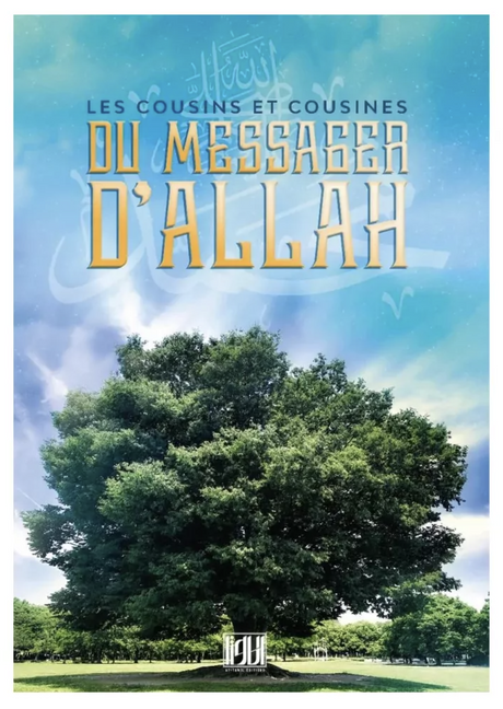Les cousins et cousines du Messager d’Allah ﷺ d ‘Abdelrahim At-Tawil - Editions At-Tawil