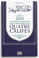 200 Questions réponses sur l’histoire des quatre califes d ‘Abdelrahim At-Tawil - Editions At-Tawil