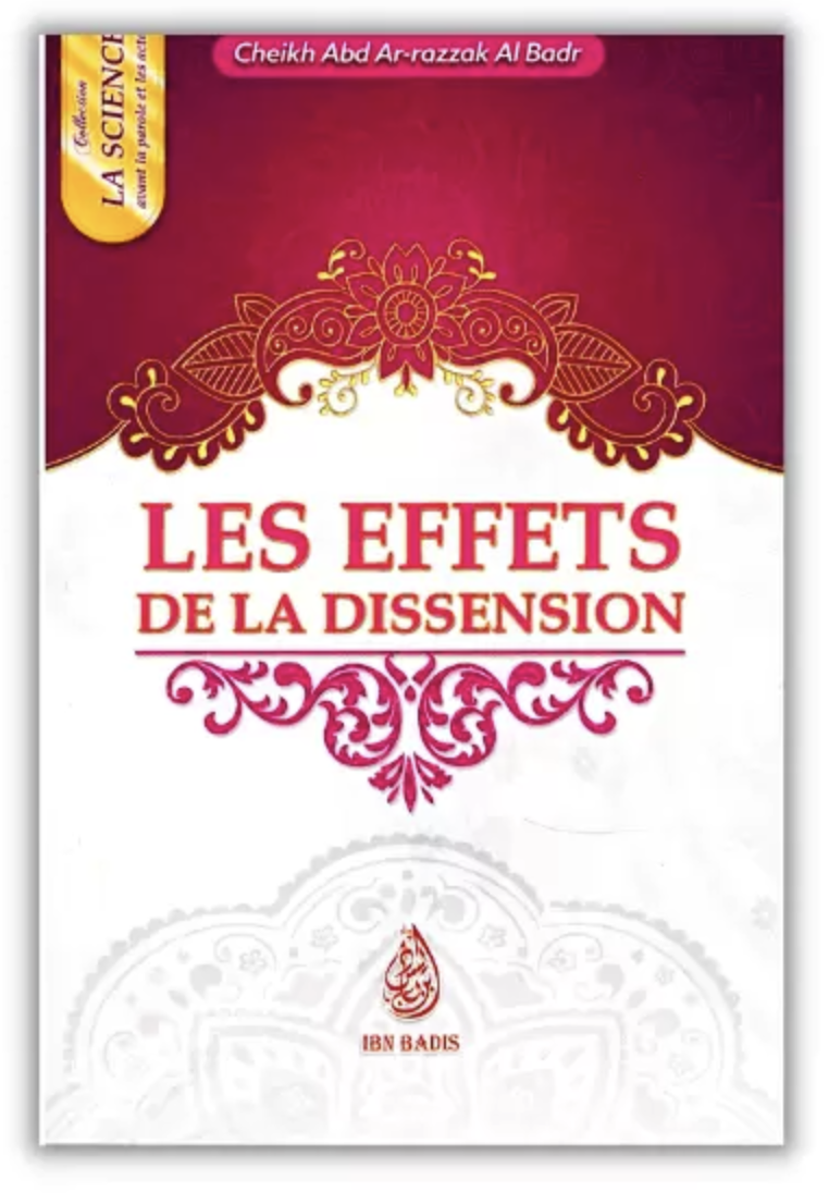 Les effets de la dissension de Cheikh Abd-Ar-Razzak Al Badr (Format de poche) - Edition IBN BADIS