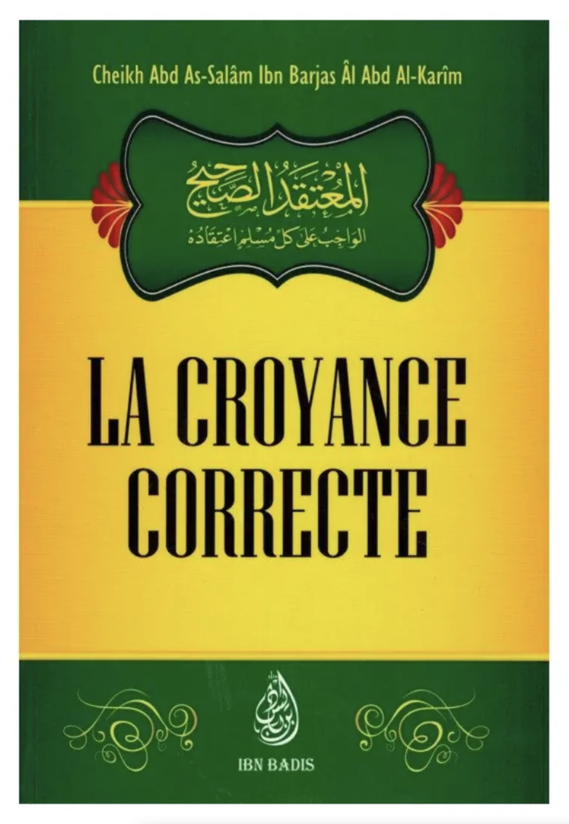 La Croyance Correcte d'Abd As Salam Ibn Barjas - Edition IBN BADIS