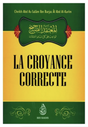 La Croyance Correcte d'Abd As Salam Ibn Barjas - Edition IBN BADIS