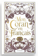 Mon Coran en français expliqué, tafsir - Éditions AL IMAM