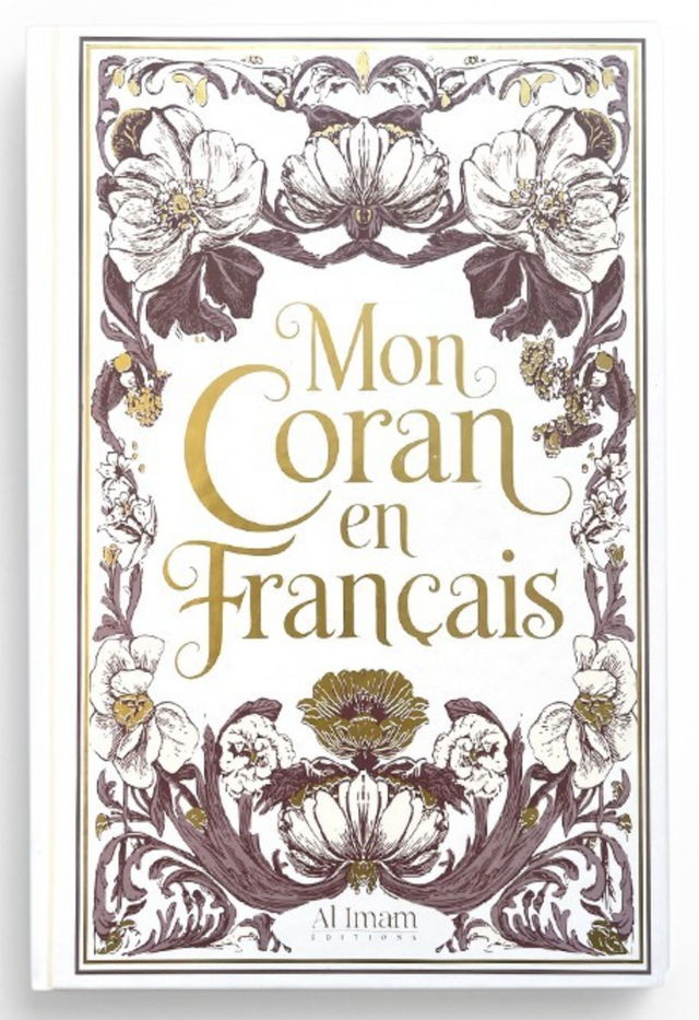Mon Coran en français expliqué, tafsir - Éditions AL IMAM