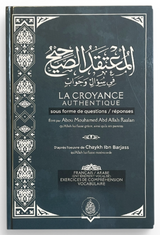 La croyance authentique sous forme de questions réponses - (Français/Arabe) De Cheikh Raslan - Les Pieux Prédécesseurs