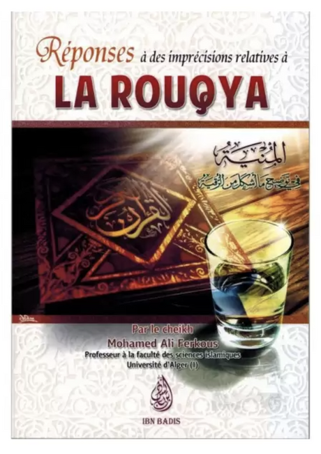 Réponses à des imprécisions relatives à la Rouqya de Mohamed Ali Ferkous - Edition IBN BADIS