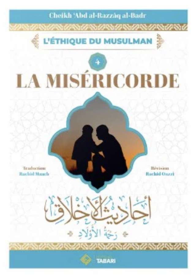 La miséricorde, de 'Abd al Razzâq al Badr – Éditions TABARI