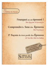 Pourquoi on est éprouvé ? - Compilation de 3 livrets sur les épreuves Ibn Qayyim, Ibn Taymiyya & Al-‘Izz ibn Abd As-Salam