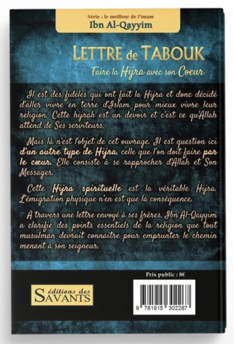Lettre de Tabouk : faire la hijra avec son coeur, de ibn Al Qayyim - Éditions des Savants