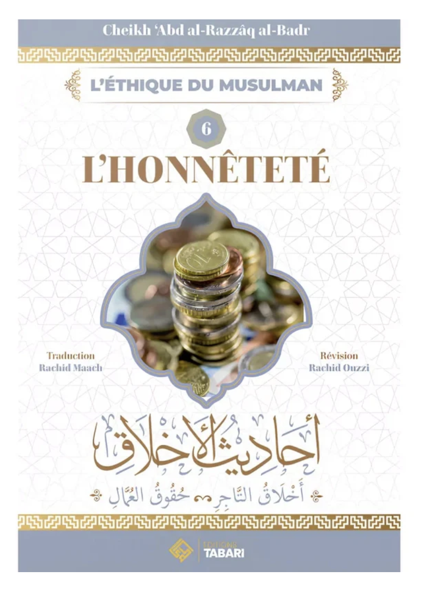 L'honnêteté, de 'Abd al Razzâq al Badr – Éditions TABARI