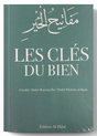 Les clés du bien de Abd Ar-Razzâq Al-Badr – Éditions Al Hilal