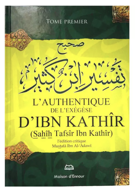 L'authentique de l'exégèse d'Ibn Kathîr (Sahîh Tafsîr Ibn Kathîr) 4 volumes – Éditions Maison d’Ennour