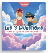 Les 3 questions - Tome 3 : Qui est ton Prophète ? - Edition QalamKidz