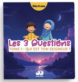 Les 3 questions - Tome 1 : Qui est ton Seigneur ? - Edition QalamKidz