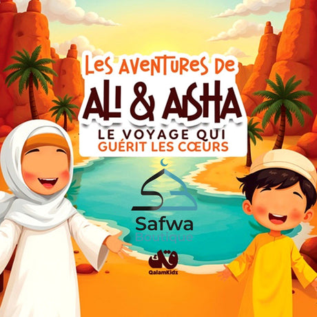 Les Aventures de Ali et Aisha, Le voyage qui guérit les coeurs - tome 1 - Edition QalamKidz
