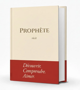Prophète - Récit : Découvrir, Comprendre, Aimer de Nabil Aliouane - Éditions Tawbah