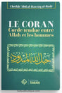 Le Coran : corde tendue entre Allah et les Hommes - Abd al-Razzaq al-Badr - Editions TABARI