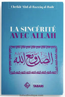 La sincérité avec Allah - Abd al-Razzaq al-Badr - Editions TABARI