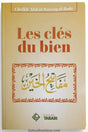 Les Clés du Bien - Cheikh 'Abder-Razzâq al-Badr - Editions TABARI