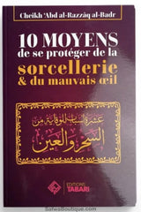 10 Moyens De Se Protéger De La Sorcellerie & Du Mauvais Oeil - Abd Al-Razzaq Al-Badr – Éditions TABARI