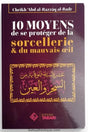 10 Moyens De Se Protéger De La Sorcellerie & Du Mauvais Oeil - Abd Al-Razzaq Al-Badr – Éditions TABARI